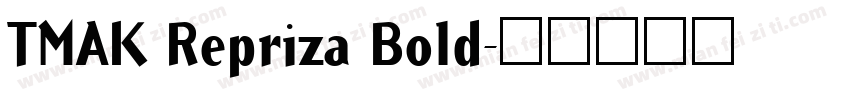 TMAK Repriza Bold字体转换